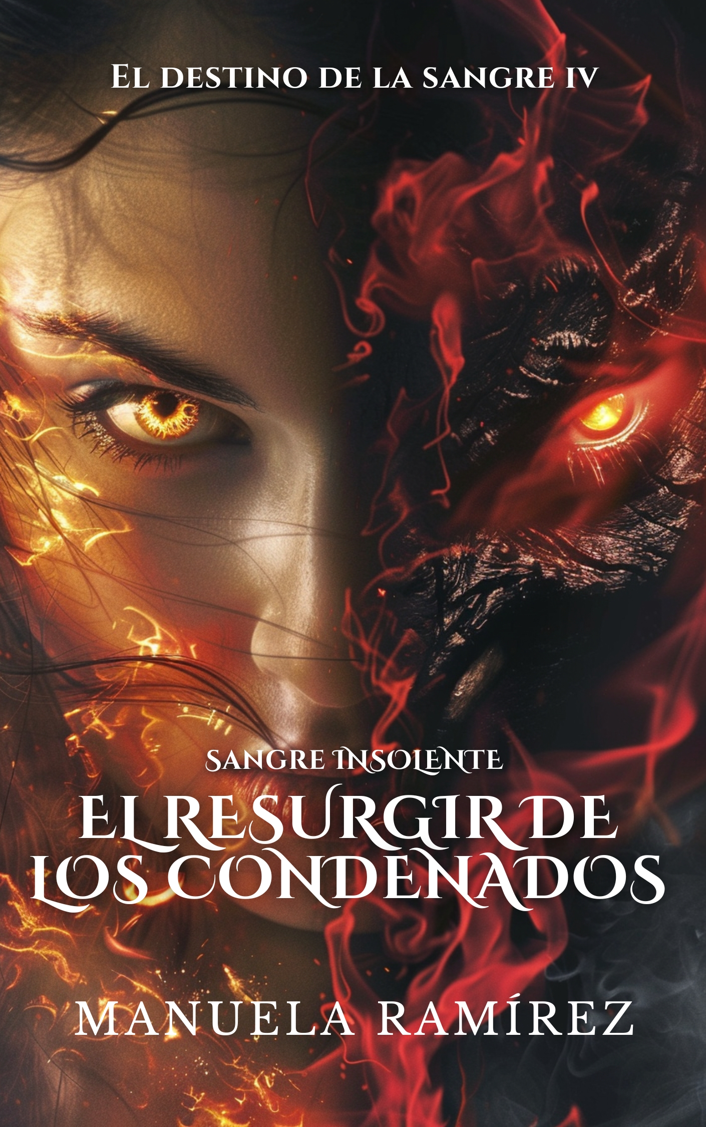 Sangre insolente - El resurgir de los condenados  (El despertar de la sangre IV)